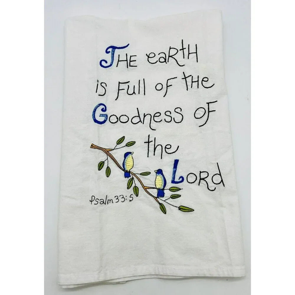 Embroidered Tea Towel Psalm 33:5‎ The Earth is Full of the Goodness of the Lord